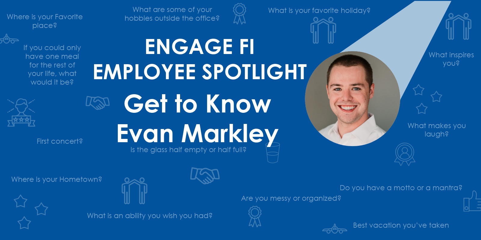 Employee Spotlight – Evan Markley