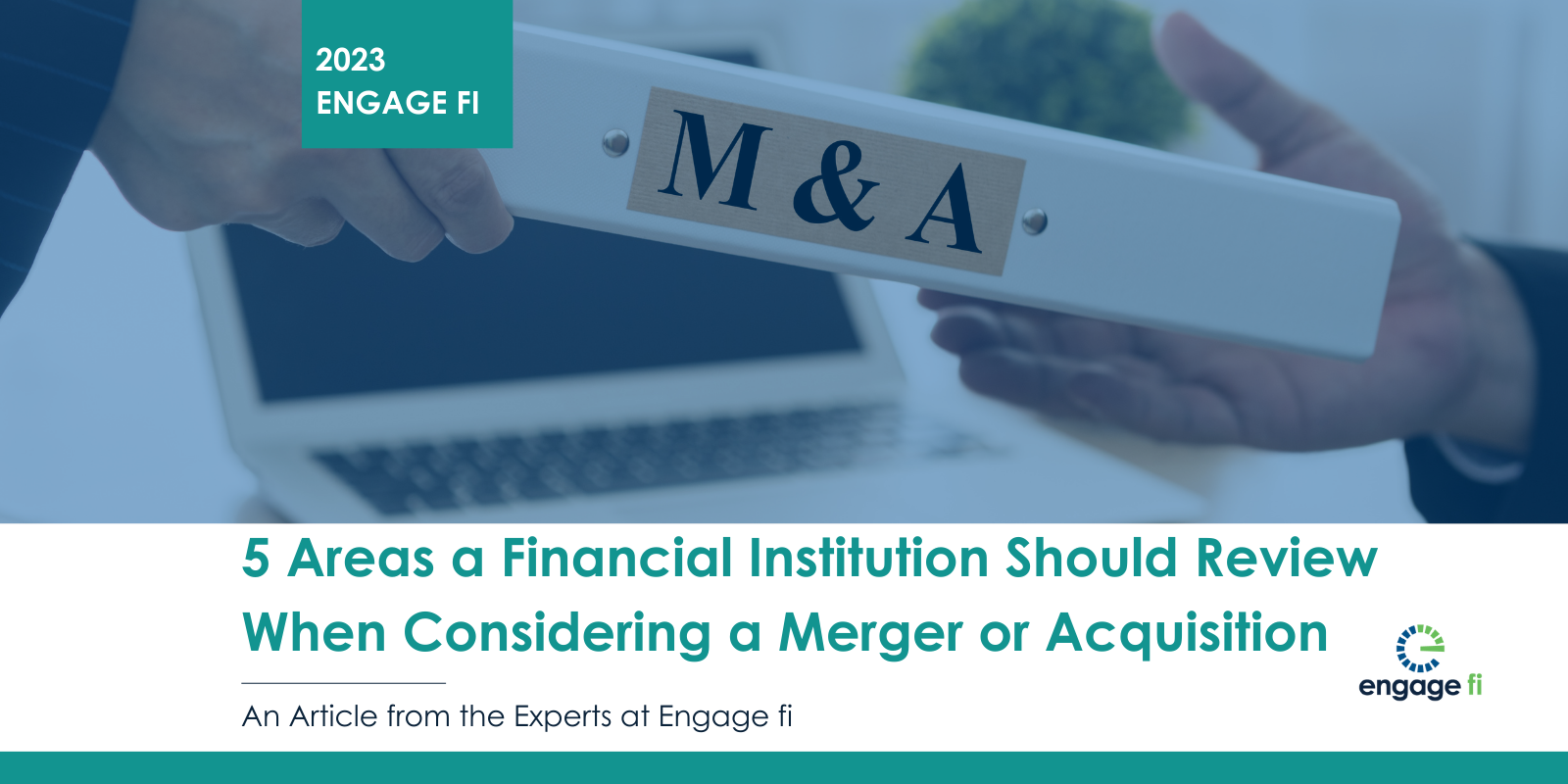 5 Areas a Financial Institution Should Review When Considering a Merger or Acquisition